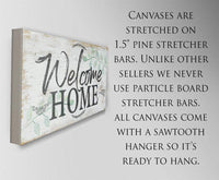 Welcome Home - Canvas