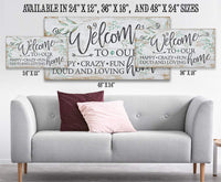 Welcome To Our Happy Crazy Fun Home - Canvas