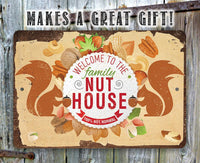 Welcome To The Family Nut House - Metal Sign