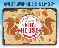 Welcome To The Family Nut House - Metal Sign