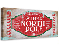 Welcome To The North Pole - Canvas