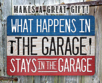 What Happens In The Garage Stays In The Garage - Metal Sign