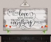 When You Love What You Have - Canvas