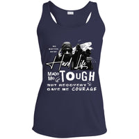 Womens Recovery Tank | Inspiring Sobriety |  The Hard Life Made Me Tough
