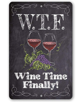 WTF Wine Time Finally (Chalkboard Style) - Metal Sign