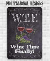 WTF Wine Time Finally (Chalkboard Style) - Metal Sign
