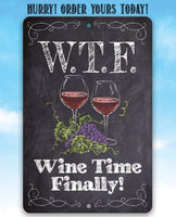 WTF Wine Time Finally (Chalkboard Style) - Metal Sign