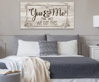 You And Me, We Got This - Canvas