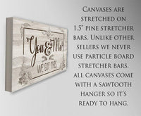 You And Me, We Got This - Canvas