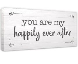 You Are My Happily Ever After - Canvas