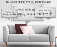 You Are My Happily Ever After - Canvas