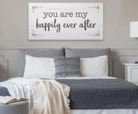 You Are My Happily Ever After - Canvas