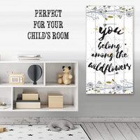 You Belong Among The Wildflowers - Canvas