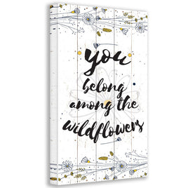 You Belong Among The Wildflowers - Canvas