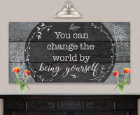 You Can Change The World - Canvas