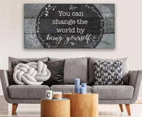 You Can Change The World - Canvas