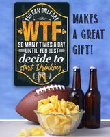 You Can Only Say WTF - Metal Sign