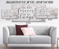 You Will Forever Be My Always - Canvas