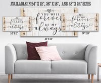 You Will Forever Be My Always - Canvas